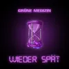 About Wieder spät Song