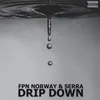 DRIP DOWN