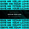 About Give Me Your Love (feat. Charlie Sanderson) Song