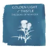 About Golden Light & Thistle Song