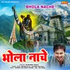 About Bhola Nache Song