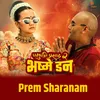 About Prem Sharanam (From "PASHUPATI PRASAD 2: BHASHME DON") Song