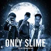 Only Slime (feat. HK)