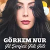 About Git Şerefsiz Güle Güle Song