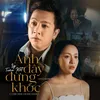 About Anh Đây Đừng Khóc (AM x SS Remix) Song