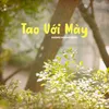 About Tao Với Mày Song