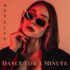 About Dance For A Minute Song