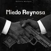 About Miedo Reynosa Song