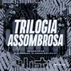 About TRILOGIA ASSOMBROSA Song