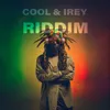 Cool & Irey Riddim