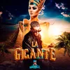 About La Gigante Song