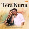 About Tera Kurta Song