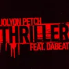 Thriller (feat. DaBeat)