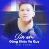 About Xin Em Đừng Khóc Vu Quy Song