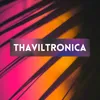 About Thaviltronica Song