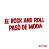 El rock and roll pasó de moda