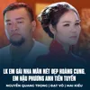 About LK Em Gái Nha Mân Nét Đẹp Hoàng Cung, Em Hậu Phương Anh Tiền Tuyến Song