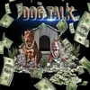 About Dog Talk Song