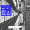 About Bless The Gifted Spoken Word Song