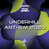About Underhill Anthem 2020 Song