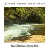 About Na Ribeira Deste Rio Song