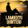 About Lamberto Quintero Song