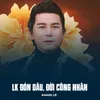 LK Đón Dâu, Đời Công Nhân