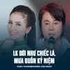 About LK Đời Như Chiếc Lá, Mưa Buồn Kỷ Niệm Song