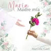 María madre mía