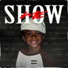 About Show Me Song