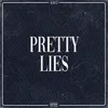 About Pretty Lies Song