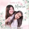 Junto a ti María