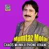 Chaos Munhji Phone Khane