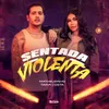 About Sentada Violenta Song