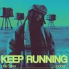 About Keep Running Song