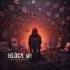 About BLOCK MI Song