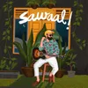 About Sawaal Song