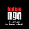 Meera Bhajan Pag Ghunghroo Bandh - Behag- Adi Thalam