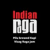 Pilu brewed Kapi - Vizag Raga Jam - Kapi -Dadra - Trisra nada- Adi talam