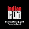 Swar Saadhana - Jog and Vaagadeeshwari - Adi Tala