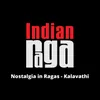 About Nostalgia In Ragas - Kalavathi - Tala Adi Song