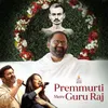 About Premmurti Mere Guru Raj Song