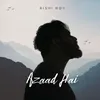 About Azaad Hai Song