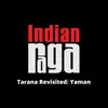 Tarana Revisited - Yaman - EK Tala