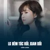 LK Đêm Tóc Rối, Gian Dối