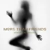 About More Than Friends Song