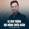 About LK Sen Trắng, Sợi Nắng Chiều Xuân Song