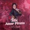 About Mix Amor Piraña: Ámame Suavecito /Piraña / Si Quieres Mi Amor Song