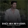 About Dağlara Mı Yazdın Song