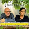 About Anlam Arayan Çocuklara Song